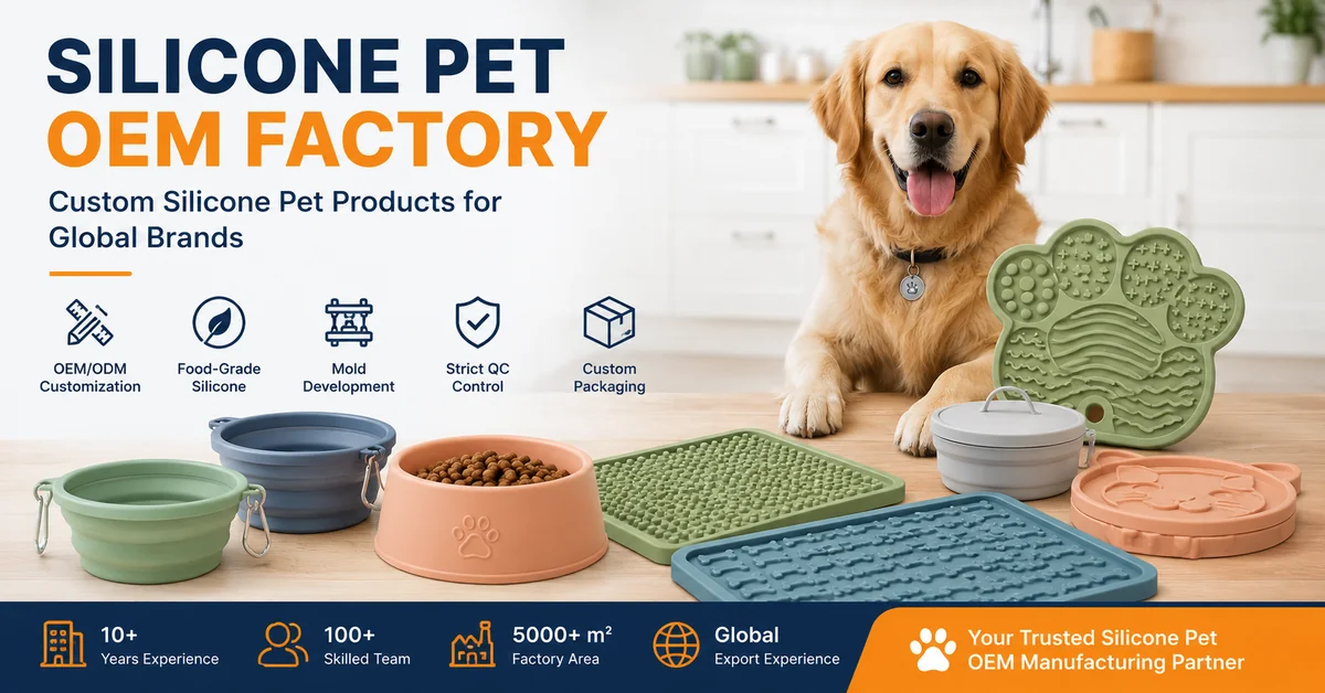 Silicone Pet OEM Factory: Custom Pet Product Guide for Global Brands